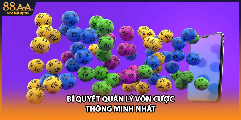 Bí quyết quản lý vốn cược thông minh nhất