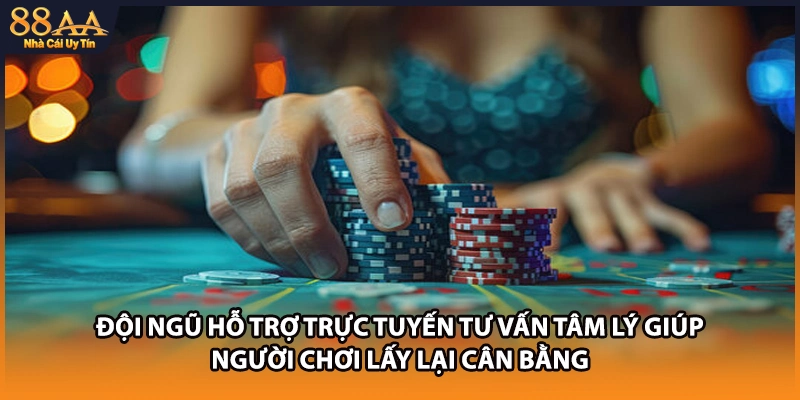 Đội ngũ hỗ trợ trực tuyến tư vấn tâm lý giúp người chơi lấy lại cân bằng