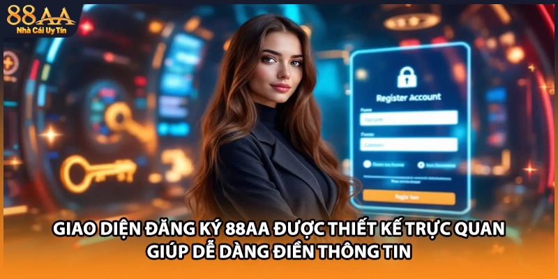 Giao diện đăng ký 88AA được thiết kế trực quan giúp dễ dàng điền thông tin