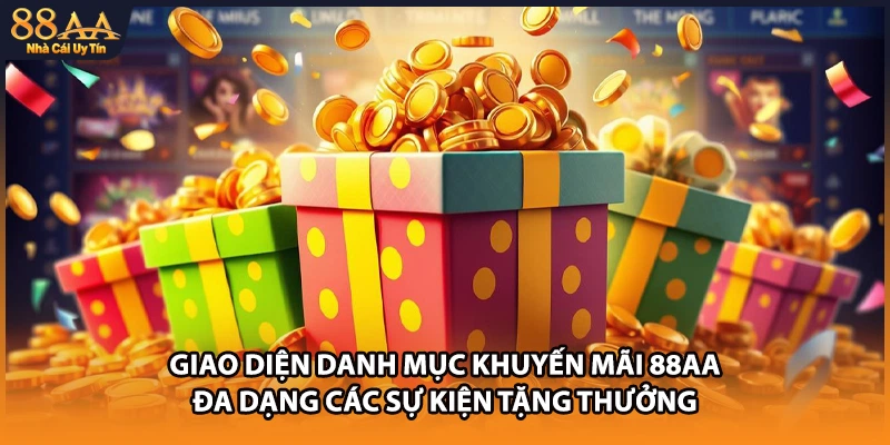 Giao diện danh mục khuyến mãi 88AA đa dạng các sự kiện tặng thưởng