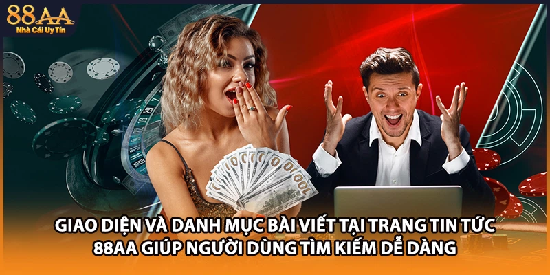 Giao diện và danh mục bài viết tại trang tin tức 88AA giúp người dùng tìm kiếm dễ dàng